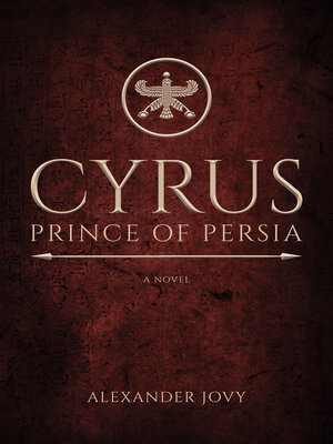 cover image of Cyrus, Prince of Persia: a Novel
